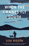 When the Cranes Fly South - Lisa Ridzén - 9798217006731