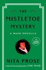 The Mistletoe Mystery: A Maid Novella - Nita Prose - 9798217013913