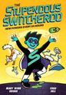The Stupendous Switcheroo: New Powers Every 24 Hours - Mary Winn Heider - 9798217023899