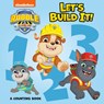 Let's Build It! a Counting Book (Paw Patrol: Rubble & Crew) - Random House - 9798217025008