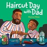 Haircut Day with Dad - Monica Mikai - 9798217027545
