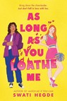 As Long as You Loathe Me - Swati Hegde - 9798217028160