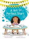 A Not So Perfect Start (the Caring Classroom, Book 1) - Trudy Ludwig - 9798217028689