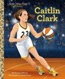 Caitlin Clark: A Little Golden Book Biography - Marisa DiNovis ; Joanie Stone - 9798217030033