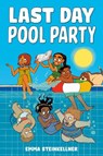 Last Day Pool Party - Emma Steinkellner - 9798217031412