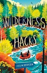 Wilderness Hacks - Joslin Brorsen - 9798217031603