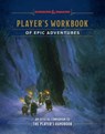 Player's Workbook of Epic Adventures (Dungeons & Dragons) - Andrew Wheeler ; Official Dungeons & Dragons Licensed - 9798217034345