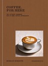 Coffee, for Here - Morgan Eckroth - 9798217035366