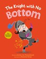 The Knight with No Bottom - Levina Van Teunenbroek - 9798217038893