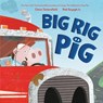 Big Rig Pig - Claire Tattersfield - 9798217039012