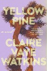 Yellow Pine - Claire Vaye Watkins - 9798217045020