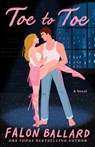 Toe to Toe - Falon Ballard - 9798217045167