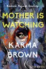 Mother Is Watching - Karma Brown - 9798217045716