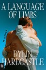 A Language of Limbs - Dylin Hardcastle - 9798217046355
