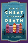 How to Cheat Your Own Death - Kristen Perrin - 9798217047505