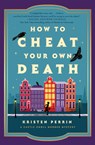 How to Cheat Your Own Death - Kristen Perrin - 9798217047505