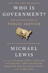 Who Is Government?: The Untold Story of Public Service - Michael Lewis - 9798217047802