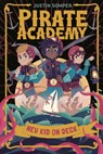 Pirate Academy: New Kid on Deck - Justin Somper - 9798217050420