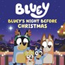 Bluey's Night Before Christmas - Lauren Holowaty - 9798217050864