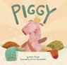 Piggy - Ann Hood - 9798217051052