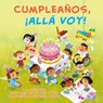Cumpleaños, ¡Allá Voy! (Happy Birthday, Here I Come! Spanish Edition) - D. J. Steinberg - 9798217051175