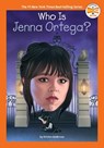 Who Is Jenna Ortega? - Kirsten Anderson ; Who HQ - 9798217051557