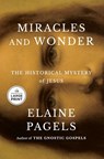 Miracles and Wonder - Elaine Pagels - 9798217070107