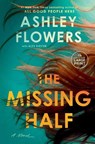 The Missing Half - Ashley Flowers - 9798217070312