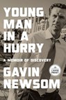 Young Man in a Hurry - Gavin Newsom - 9798217077595