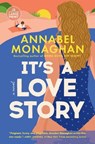 It's a Love Story - Annabel Monaghan - 9798217082681