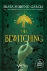 The Bewitching - Silvia Moreno-Garcia - 9798217083688