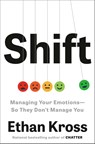 Shift: Managing Your Emotions--So They Don't Manage You - Ethan Kross - 9798217086214