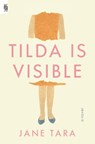 Tilda Is Visible - Jane Tara - 9798217086221