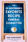 The Ex-Boyfriend's Favorite Recipe Funeral Committee - Saki Kawashiro - 9798217088188