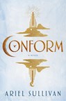 Conform - Ariel Sullivan - 9798217090990