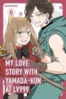 My Love Story with Yamada-kun at Lv999 Volume 6 - Mashiro - 9798217091874