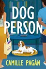 Dog Person: A Love Story - Camille Pagàn - 9798217092055