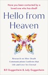 Hello from Heaven: Research on After-Death Communications Confirms That Life and Love Are Eternal - Bill Guggenheim - 9798217093755