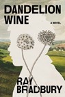 Dandelion Wine - Ray Bradbury - 9798217093977