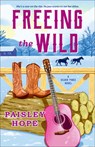 Hope, P: Freeing the Wild - Paisley Hope - 9798217094097