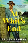 At Whit's End: A Wells Ranch Novel - Bailey Hannah - 9798217094479