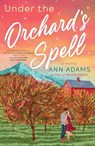 Under the Orchard's Spell - Ann Adams - 9798217095452