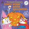 Richard Scarry's Lowly Worm Saves Halloween! - Richard Scarry - 9798217116911