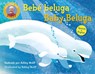 Baby Beluga/Bebe beluga (English-Spanish Bilingual Edition) - Raffi ; Ashley Wolff - 9798217118694