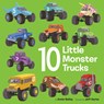 10 Little Monster Trucks - Annie Bailey ; Jeff Harter - 9798217119233