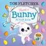 There's a Bunny in Your Book - Tom Fletcher - 9798217119417