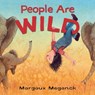 People Are Wild - Margaux Meganck - 9798217124947