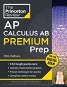 Princeton Review AP Calculus AB Premium Prep, 13th Edition: 8 Practice Tests + Digital Practice Online + Content Review - The Princeton Review - 9798217125050