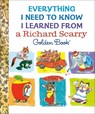 Everything I Need to Know I Learned From a Richard Scarry Golden Book - Richard Scarry - 9798217125319