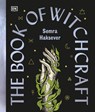 The Book of Witchcraft: The Complete Guide - Semra Haksever - 9798217126507